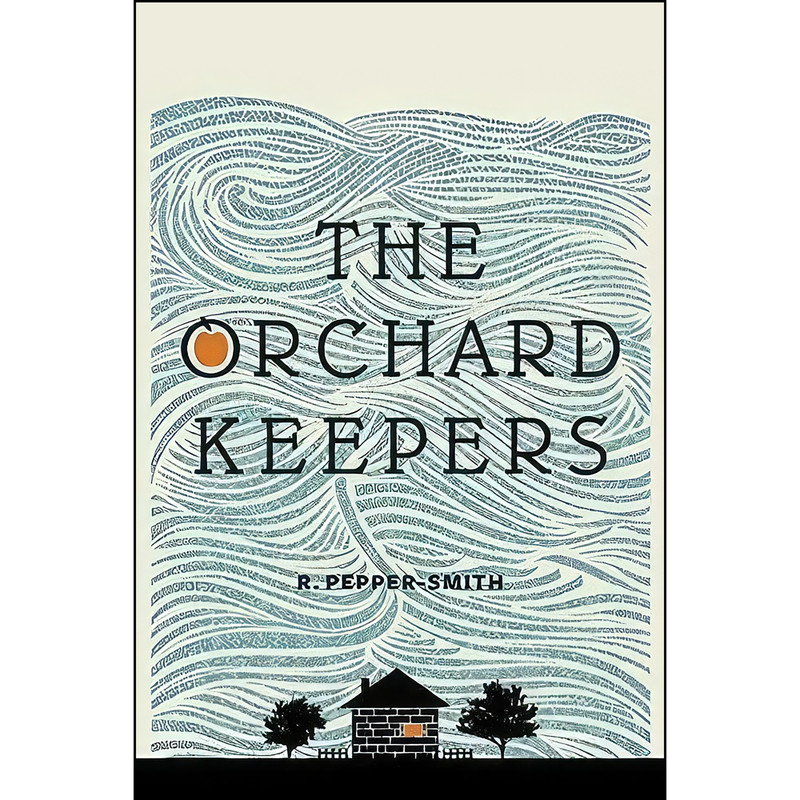کتاب The Orchard Keepers اثر Robert Pepper-Smith انتشارات NeWest Press