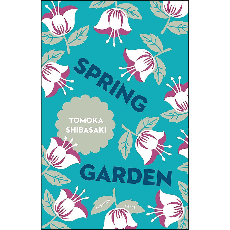 کتاب Spring Garden اثر TOMOKA SHIBASAKI and Polly Barton انتشارات Pushkin Press