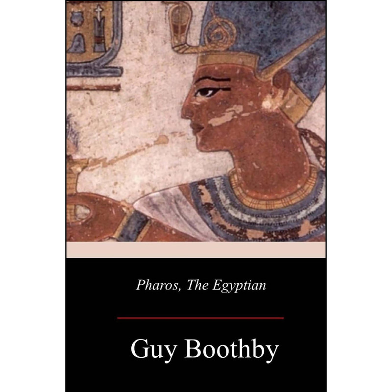 کتاب Pharos, The Egyptian اثر Guy Newell Boothby and Guy Boothby انتشارات تازه ها