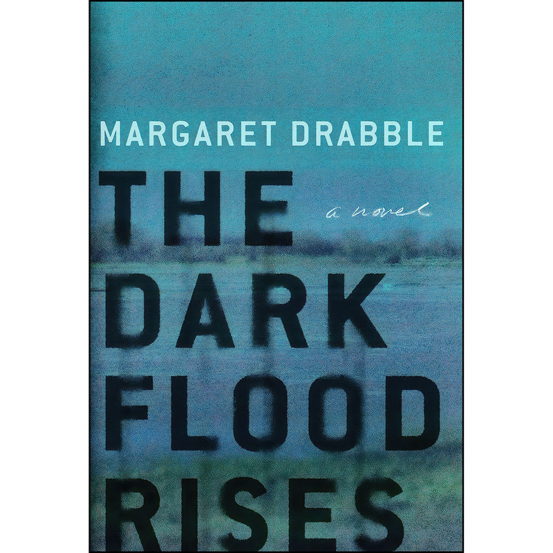 کتاب The Dark Flood Rises اثر Margaret Drabble انتشارات Farrar, Straus and Giroux