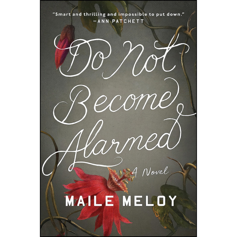 کتاب Do Not Become Alarmed اثر Maile Meloy انتشارات Riverhead Books