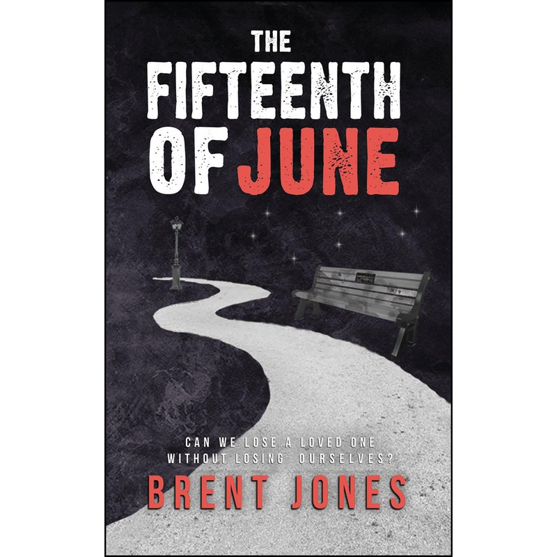 کتاب The Fifteenth of June اثر Brent Jones انتشارات تازه ها