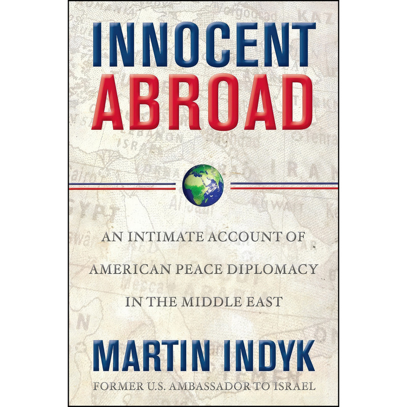 کتاب Innocent Abroad اثر Martin Indyk انتشارات Simon & Schuster