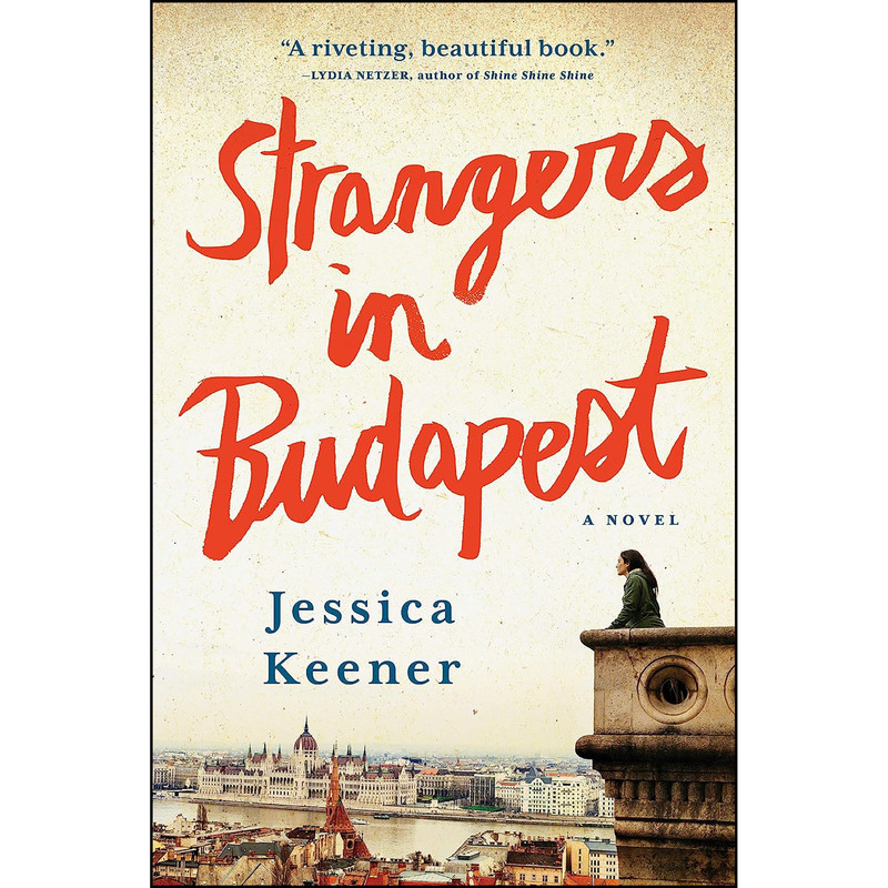 کتاب Strangers in Budapest اثر Jessica Keener انتشارات Algonquin Books