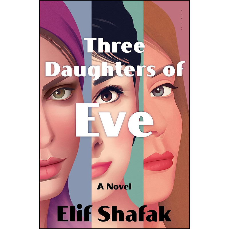 کتاب Three Daughters of Eve اثر Elif Shafak انتشارات Bloomsbury USA