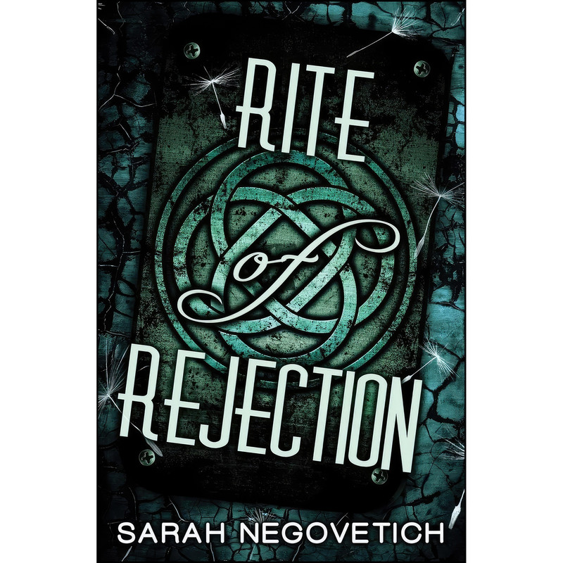کتاب Rite of Rejection اثر Sarah Negovetich انتشارات تازه ها