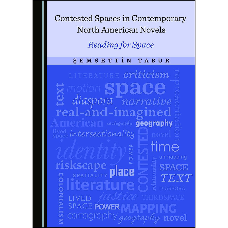 کتاب Contested Spaces in Contemporary North American Novels اثر Semsettin Tabur انتشارات Cambridge Scholars Publishing