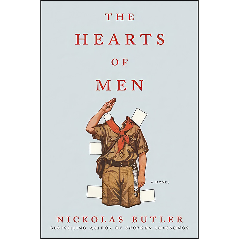 کتاب The Hearts of Men اثر Nickolas Butler انتشارات Ecco