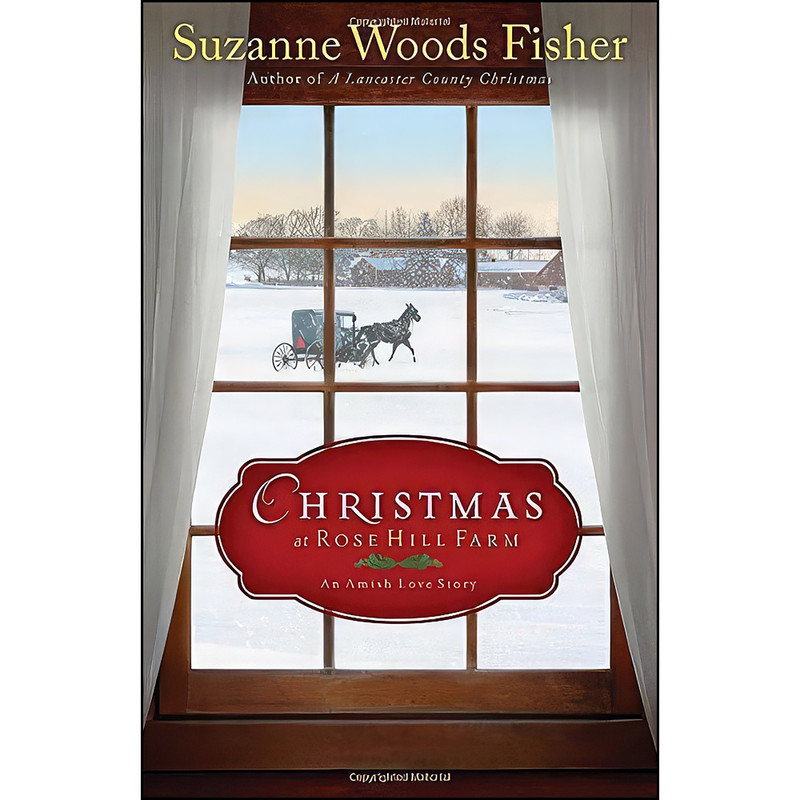 کتاب Christmas at Rose Hill Farm اثر Suzanne Woods Fisher انتشارات Revell