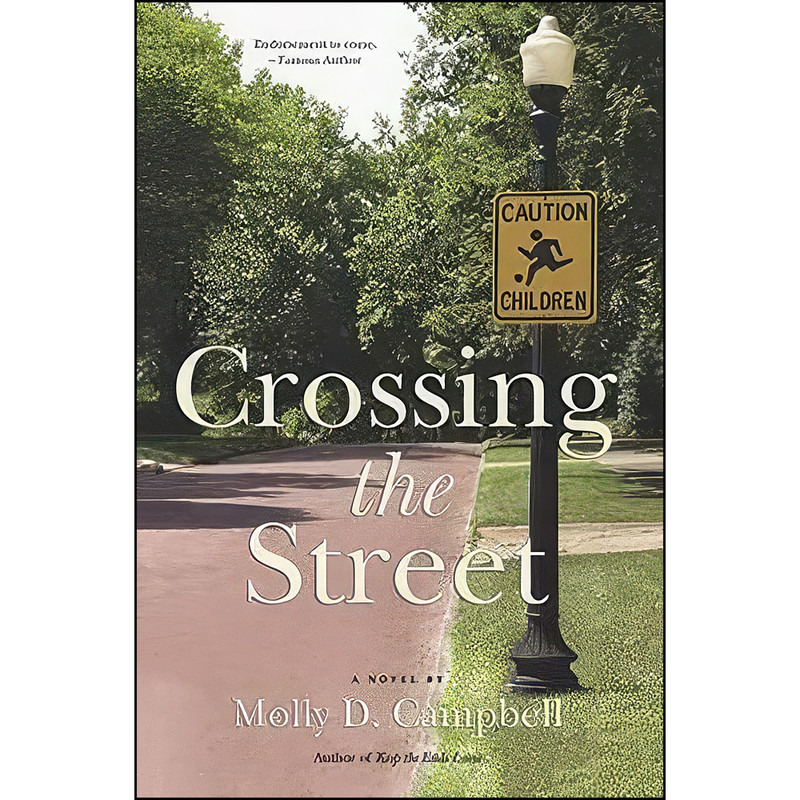 کتاب Crossing the Street اثر Molly D Campbell انتشارات تازه ها