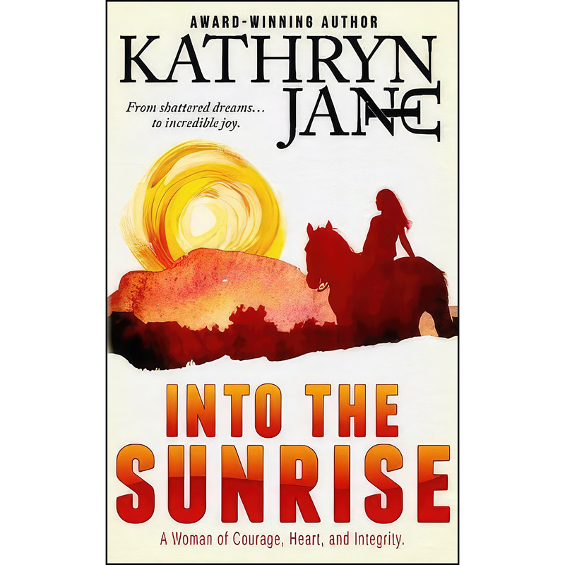 کتاب Into The Sunrise اثر Kathryn Jane انتشارات تازه ها
