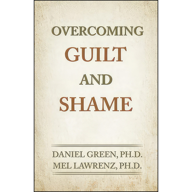 کتاب Overcoming Guilt and Shame اثر جمعي از نويسندگان انتشارات تازه ها