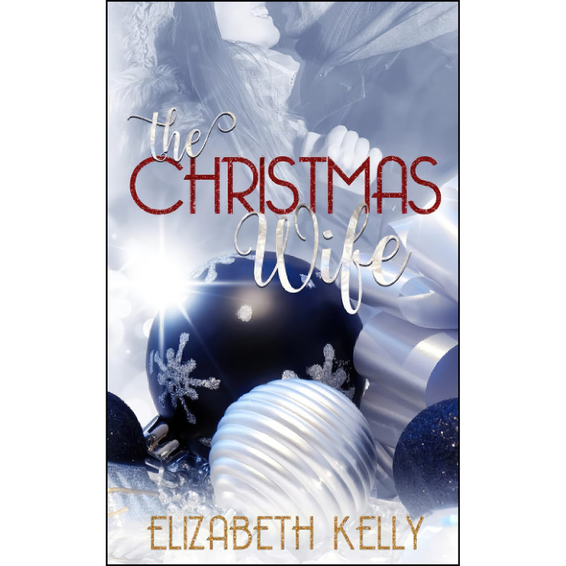 کتاب The Christmas Wife اثر Elizabeth Kelly انتشارات تازه ها