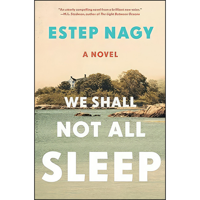 کتاب We Shall Not All Sleep اثر Estep Nagy انتشارات Bloomsbury USA