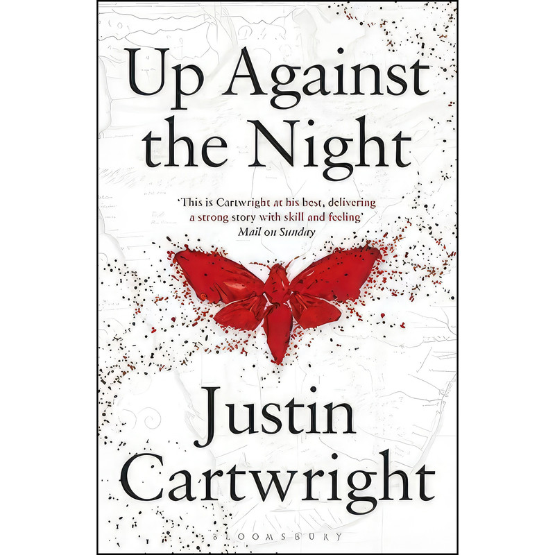 کتاب Up Against the Night اثر Justin Cartwright انتشارات Bloomsbury Paperbacks