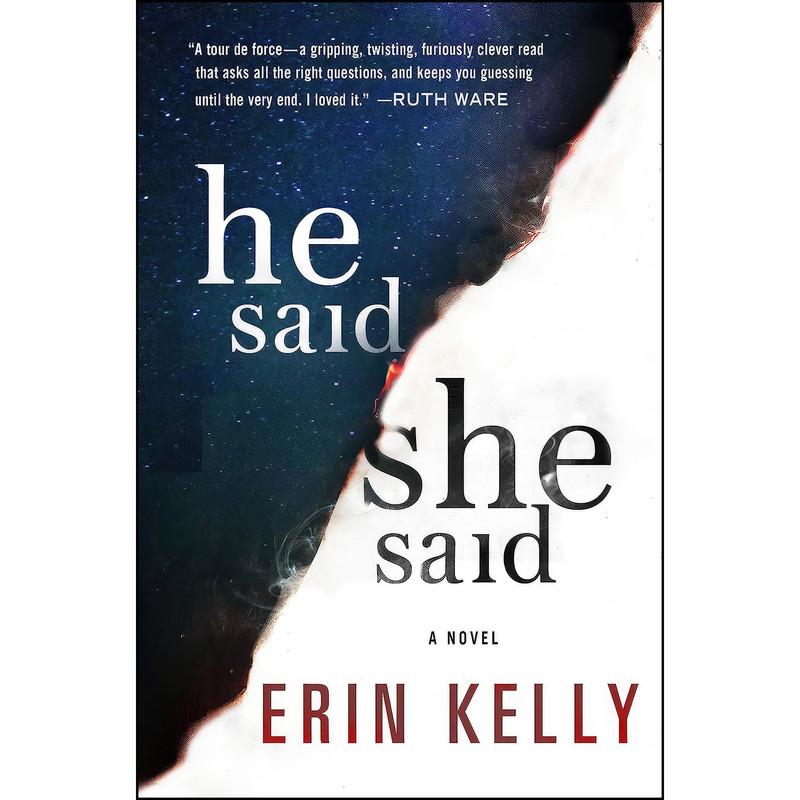 کتاب He Said/She Said اثر Erin Kelly انتشارات Minotaur Books