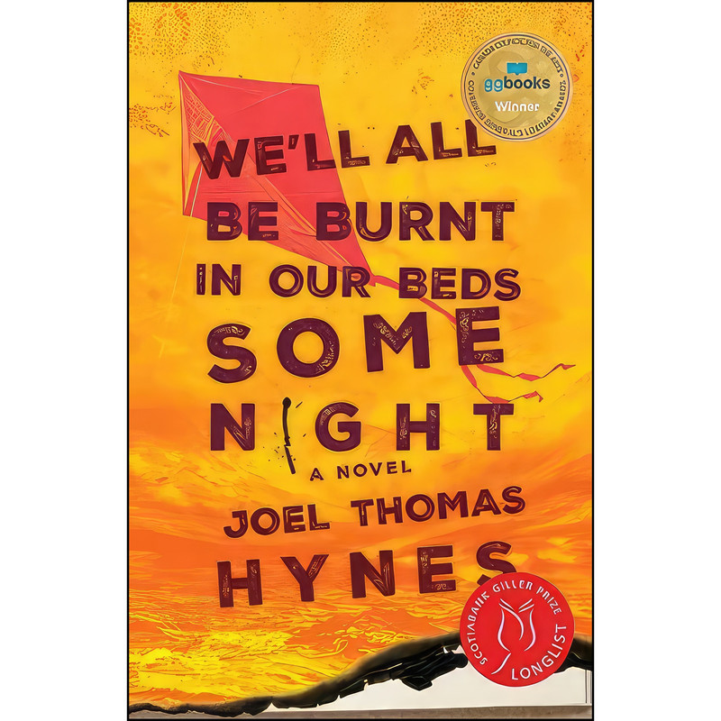 کتاب Well All Be Burnt in Our Beds Some Night اثر Joel Hynes انتشارات Harper Perennial