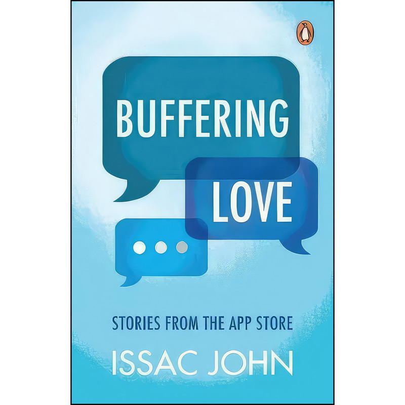 کتاب Buffering Love - Stories from the App Store اثر Isaac John انتشارات Penguin Books Ltd