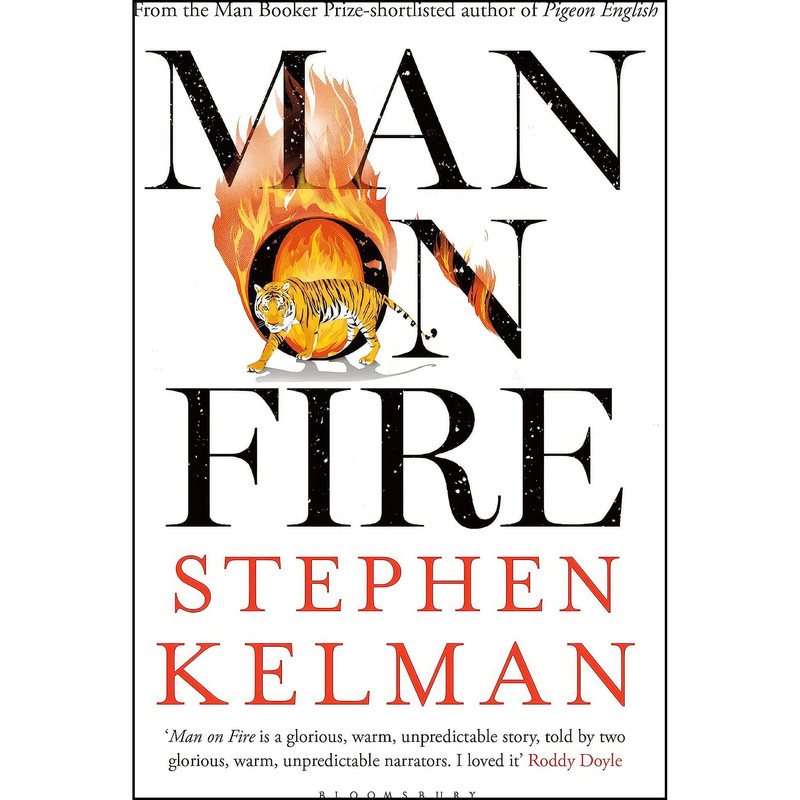 کتاب Man on Fire اثر Stephen Kelman انتشارات Bloomsbury Paperbacks