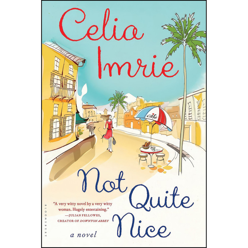 کتاب Not Quite Nice اثر Celia Imrie انتشارات Bloomsbury USA