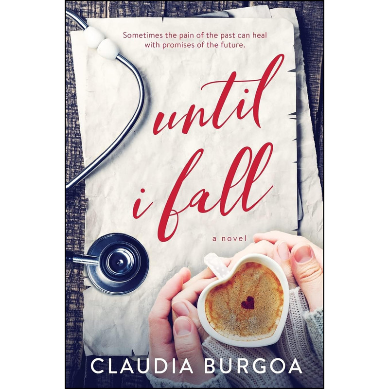 کتاب Until I Fall اثر Claudia Burgoa انتشارات تازه ها