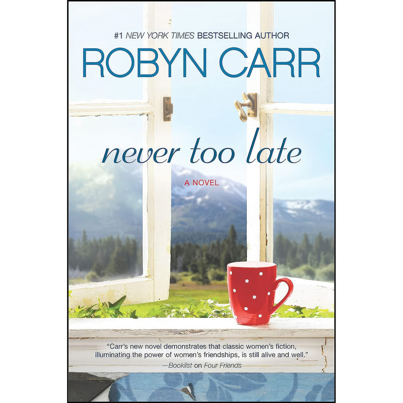 کتاب Never Too Late اثر Robyn Carr انتشارات MIRA