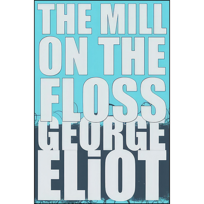 کتاب The Mill on the Floss اثر George Eliot انتشارات تازه ها