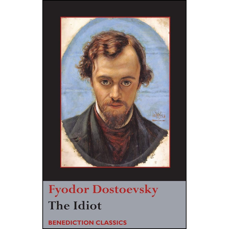 کتاب The Idiot اثر Fyodor Dostoyevsky انتشارات Benediction Classics