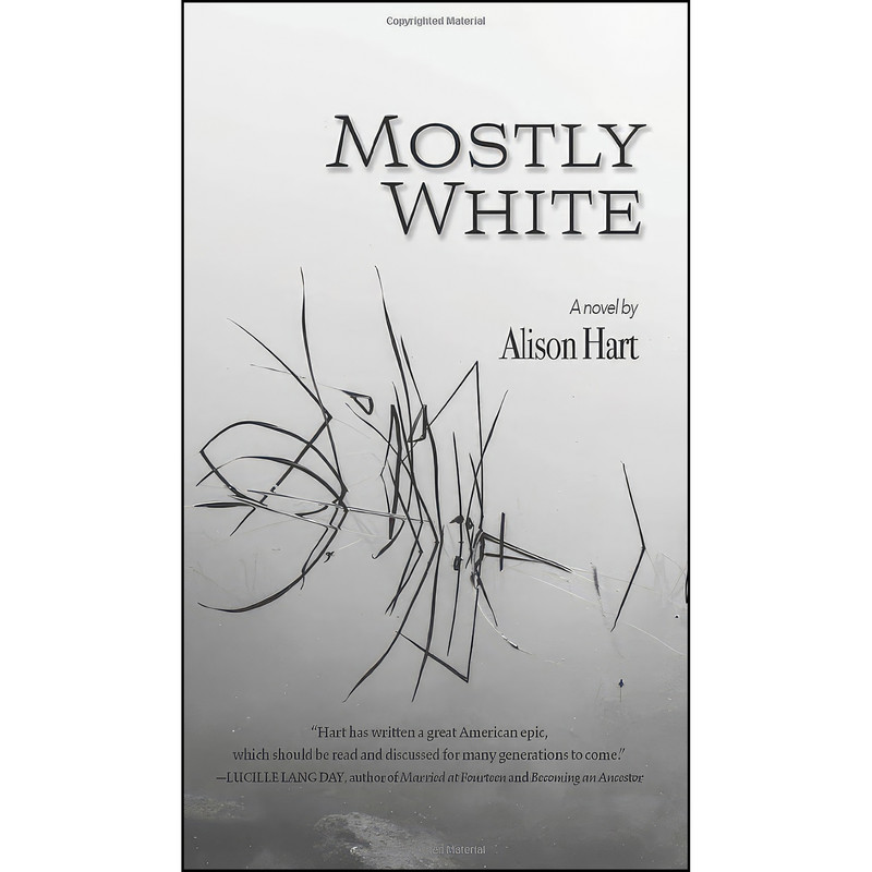 کتاب Mostly White اثر Alison Hart انتشارات Torrey House Press