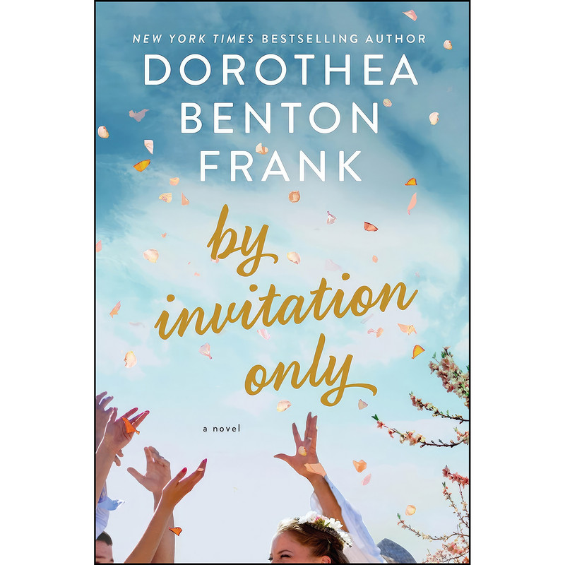 کتاب By Invitation Only اثر Dorothea Benton Frank انتشارات William Morrow