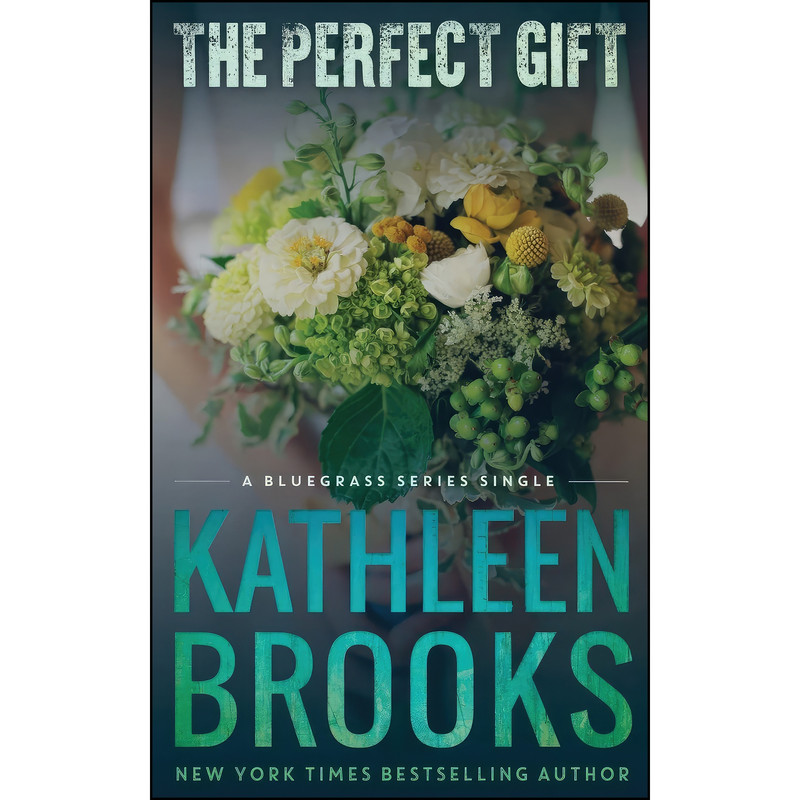 کتاب The Perfect Gift  اثر Kathleen Brooks انتشارات تازه ها