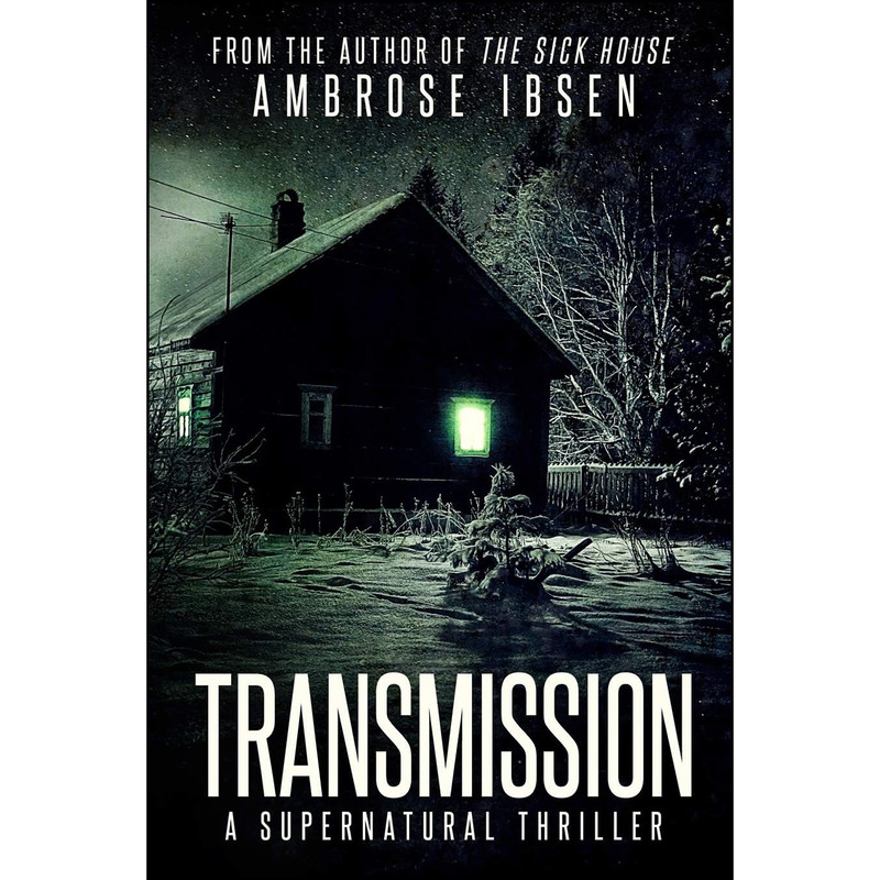 کتاب Transmission اثر Ambrose Ibsen انتشارات تازه ها