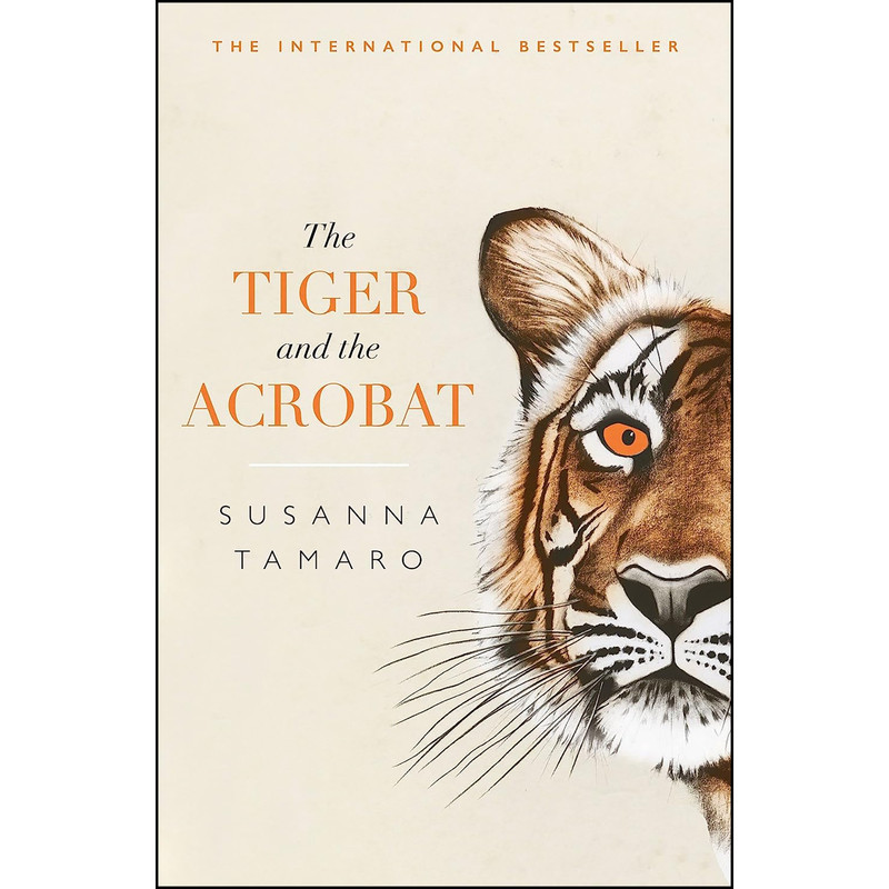 کتاب The Tiger and the Acrobat اثر جمعي از نويسندگان انتشارات Oneworld Publications