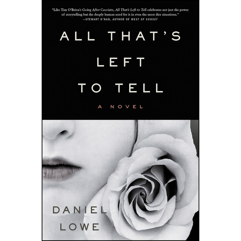 کتاب All Thats Left to Tell اثر Daniel Lowe انتشارات Flatiron Books