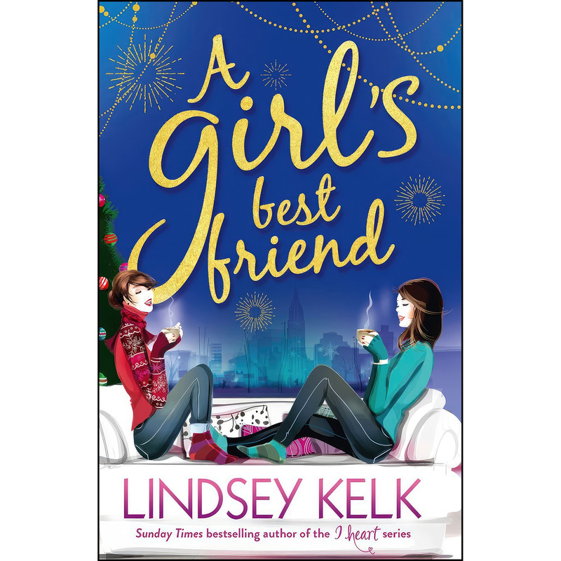 کتاب A Girl’s Best Friend اثر Lindsey Kelk انتشارات Harper
