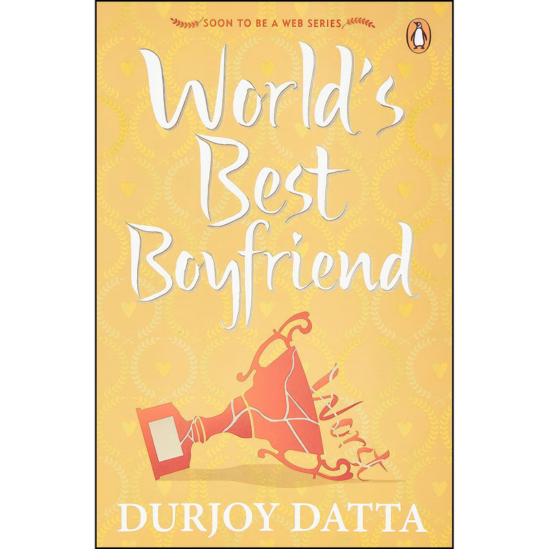 کتاب Worlds Best Boyfriend اثر Durjoy Datta انتشارات India Penguin Metro Reads