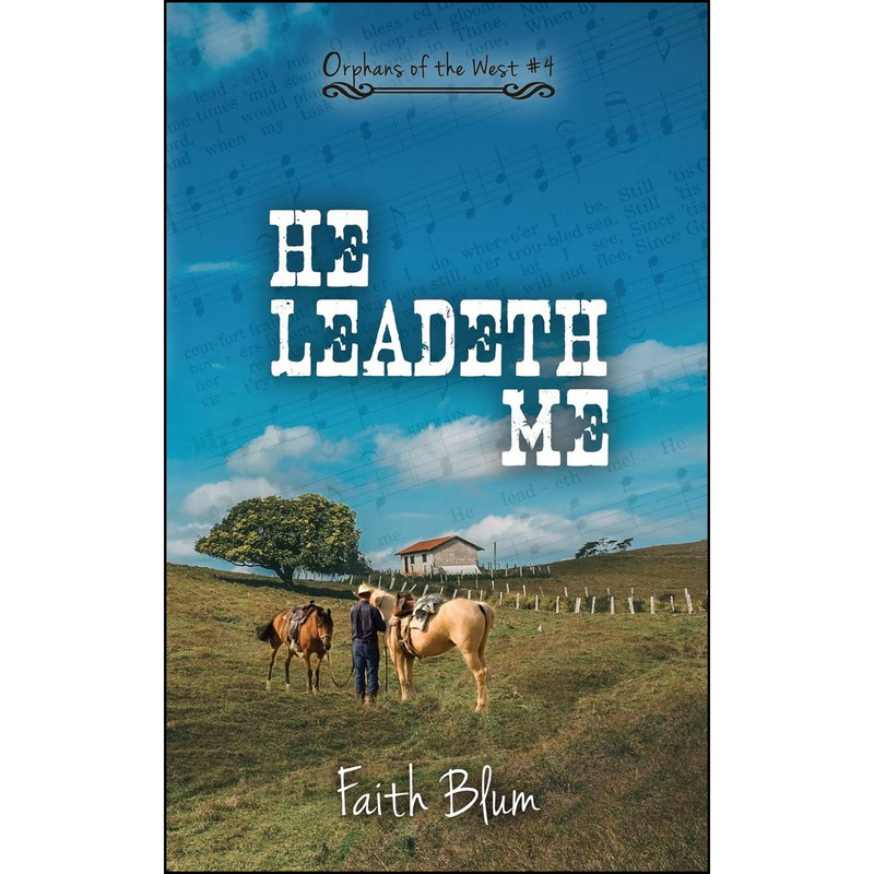 کتاب He Leadeth Me اثر Faith Blum and Kelsey Bryant انتشارات تازه ها