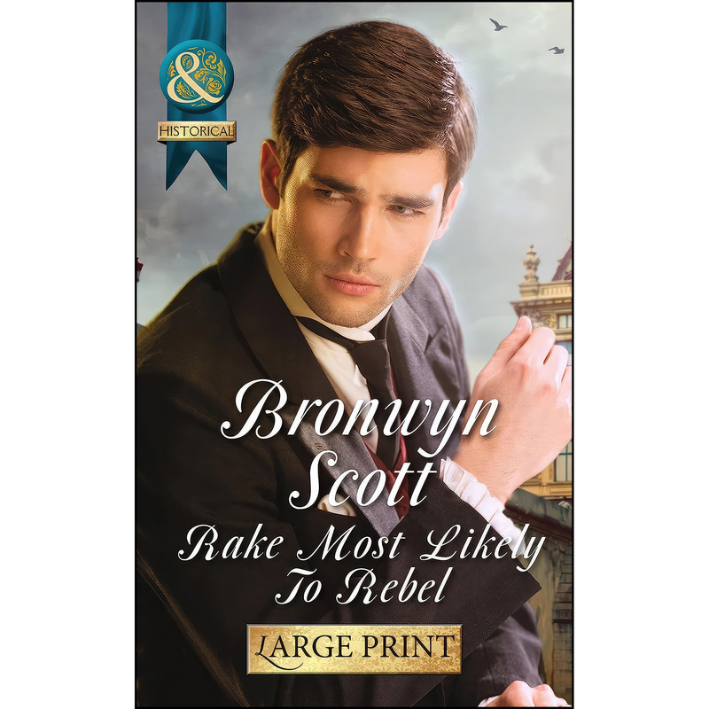 کتاب Rake Most Likely To Rebel اثر Bronwyn Scott انتشارات Mills and Boon