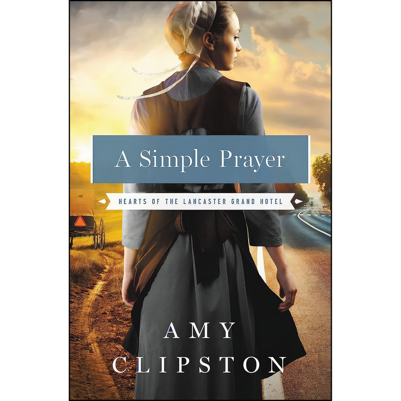 کتاب A Simple Prayer  اثر Amy Clipston انتشارات Zondervan