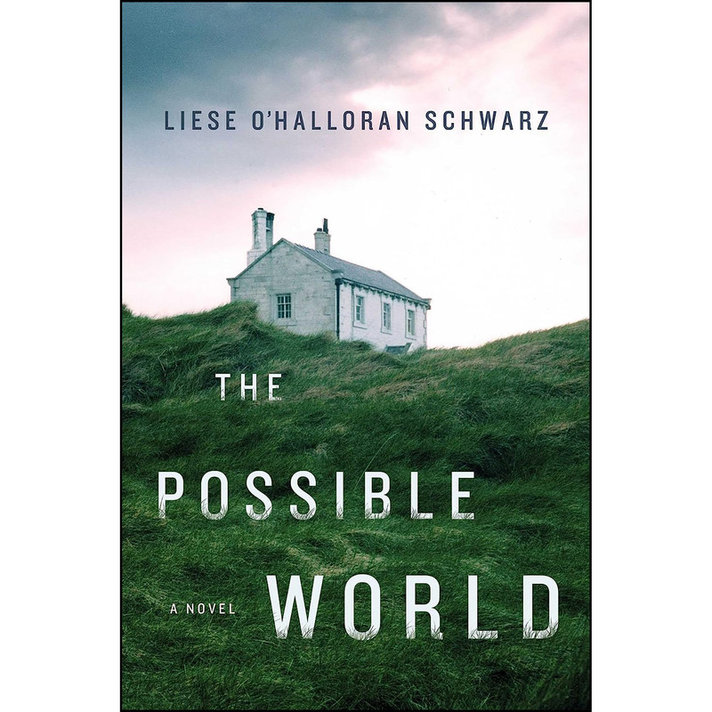 کتاب The Possible World اثر Liese O Halloran Schwarz انتشارات Scribner