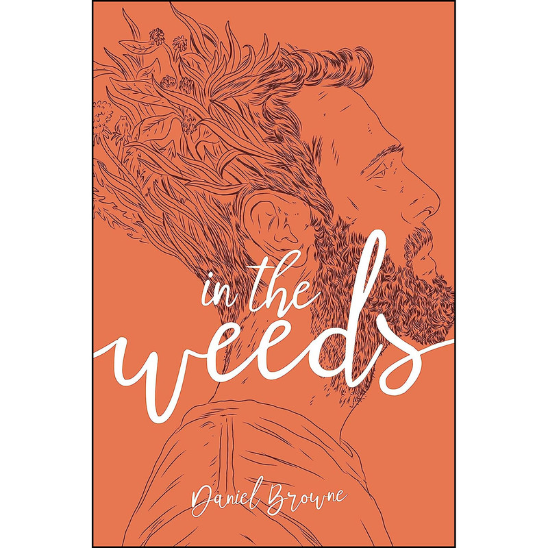 کتاب In the Weeds اثر Daniel Browne انتشارات Garrett County Press