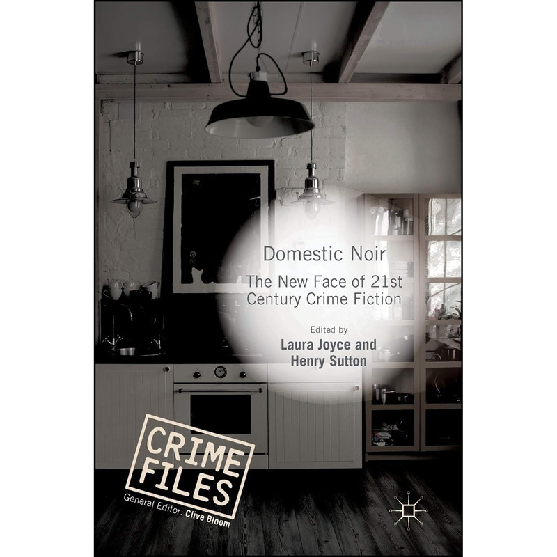 کتاب Domestic Noir اثر Laura Joyce and Henry Sutton انتشارات Palgrave Macmillan