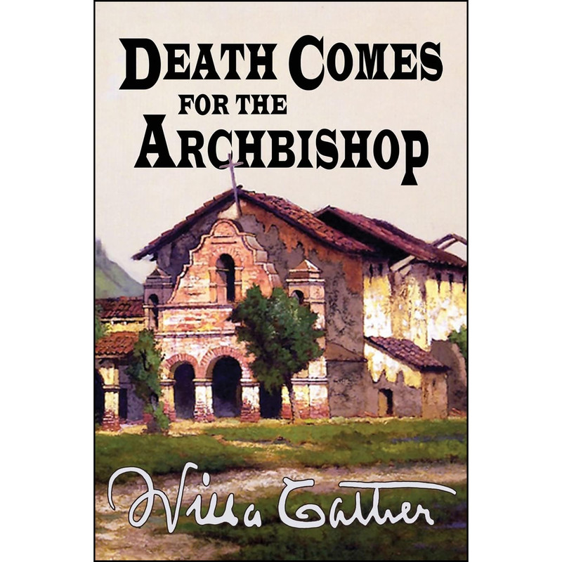 کتاب Death Comes for the Archbishop اثر Willa Cather انتشارات تازه ها