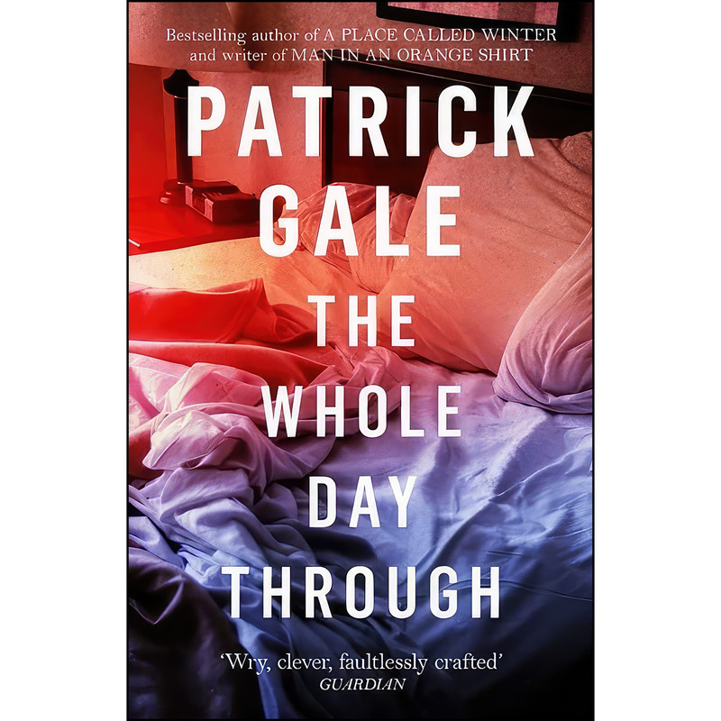 کتاب The Whole Day Through اثر Patrick Gale انتشارات Tinder Press