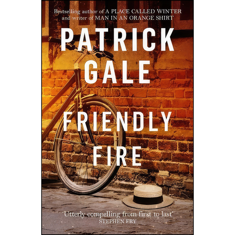 کتاب Friendly Fire اثر Patrick Gale انتشارات Tinder Press