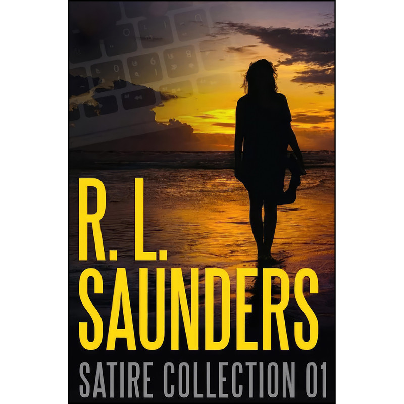 کتاب R. L. Saunders Satire Collection 01 اثر R. L. Saunders انتشارات تازه ها