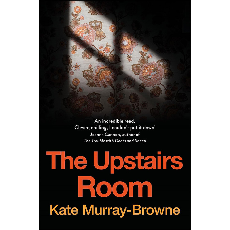 کتاب The Upstairs Room اثر Kate Murray-Browne انتشارات Pan Macmillan