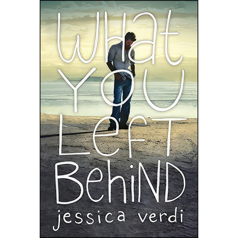 کتاب What You Left Behind اثر Jessica Verdi انتشارات Sourcebooks Fire