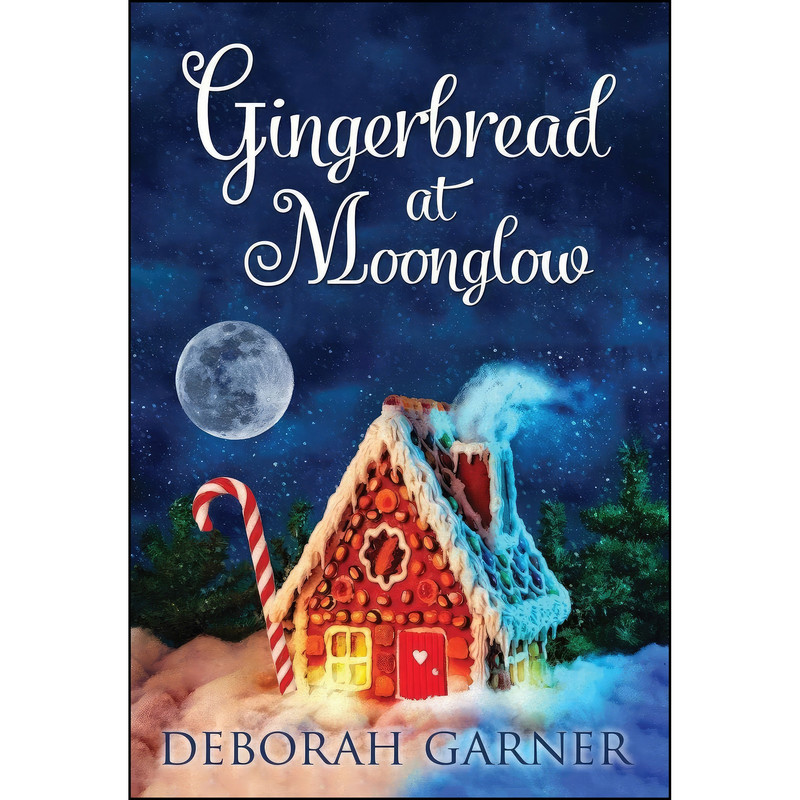 کتاب Gingerbread at Moonglow اثر Deborah Garner انتشارات Cranberry Cove Press
