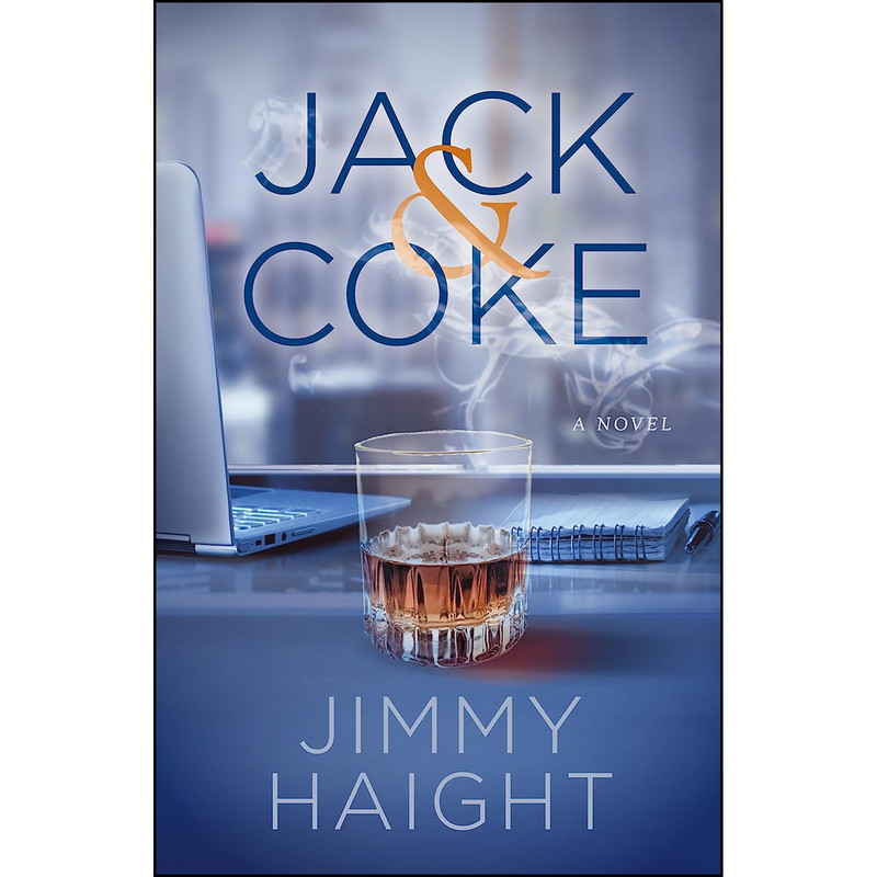 کتاب Jack & Coke اثر James Haight انتشارات Morgan James Fiction